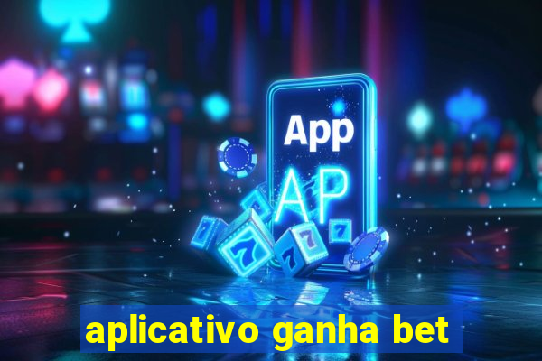 aplicativo ganha bet